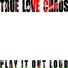 True Love Chaos