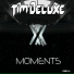 Tim Deluxe