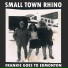 Small Town Rhino