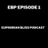 Euphorian Bliss Podcast