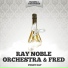 Ray Noble Orchestra & Fred Astaire