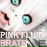 .ιlιlι.. Pink Fluid Brats (Original mix)