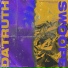 Da T.R.U.T.H. X Swoope