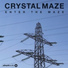 Crystal Maze