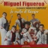 Migue Figueroa y su Conjunto Amanecer Campero