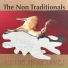 The Non Traditionals
