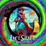 Liftshift, Ajja