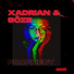 Xadrian, SöZE