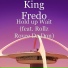 King Fredo feat. Rollz Royce da Don