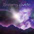 Dreams Divide