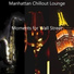 Manhattan Chillout Lounge