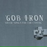Gob Iron