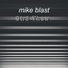 mike blast