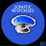 Somatic Responses