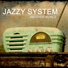 Jazzy System