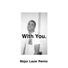 With You. feat. Vince Staples