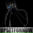 UpsetForNow