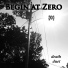 Begin at Zero