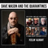 Dave Mason, THE QUARANTINES