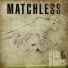 Matchless