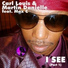 Carl Louis, Martin Danielle, Max C - I See