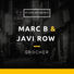 Marc B, Javi Row