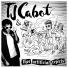 TJ CABOT & THEE ARTIFICIAL REJECTS