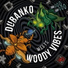 Dubanko, Woody Vibes feat. Sensi T