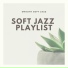 Soft Jazz Playlist