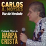 Carlos A. Moyses, Voz da Verdade