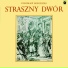 Stanisław Moniuszko: Straszny Dwór