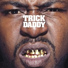 Trick Daddy feat. Duece Poppi