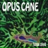 Opus Cane