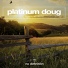 Platinum Doug