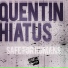 Quentin Hiatus