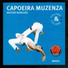 Mestre Burgês & Grupo Muzenza de Capoeira