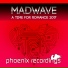 Madwave - A Time for Romance 2017 (Extended Mix)