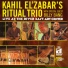Kahil El'Zabar's Ritual Trio Billy Bang