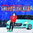 $KILLED THE KILLA