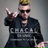 Chacal, DJ Unic