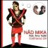 Näd Mika, Sexy Sushi