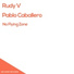 Rudy V, Pablo Caballero