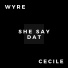 Wyre Ft. Ce'Cile