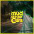Mud Are for Cars feat. Kuku