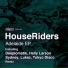 Helly Larson, HouseRiders