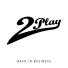 2Play