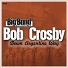Bob Crosby & Bob Cats