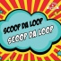 Scoop da Loop