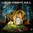 Love.Might.Kill