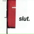 Slut
